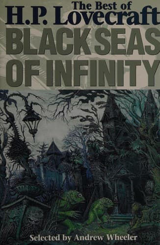 Black Seas of Infinity: The Best of H.P. Lovecraft