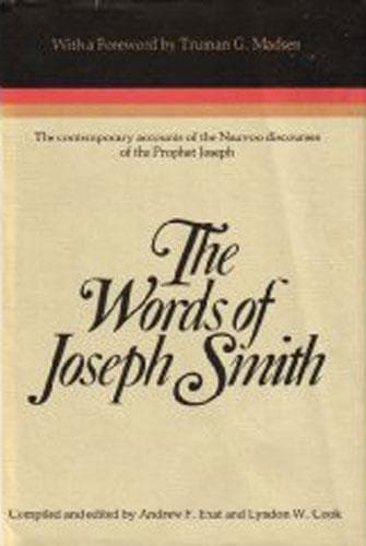 The Words of Joseph Smith: The Contemporary Accounts of the Nauvoo Debates of the Prophet Joseph (Religious Studies Monograph Series)