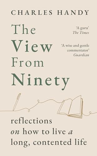The View from Ninety Reflections on Living a Long, Contented Life