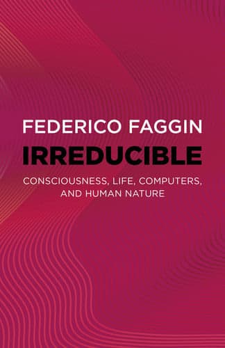Irreducible Consciousness, Life, Computers, and Human Nature