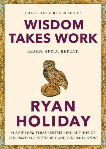 Wisdom Takes Work