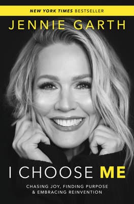 I Choose Me: Chasing Joy, Finding Purpose & Embracing Reinvention