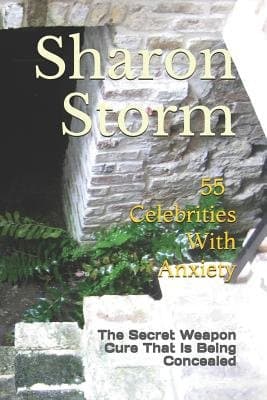 55 Celebrities With Anxiety: The Secret Weapon Cure That Is Being Concealed