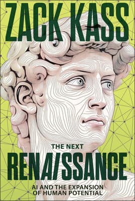 The Next Renaissance AI and the Expansion of Human Potential