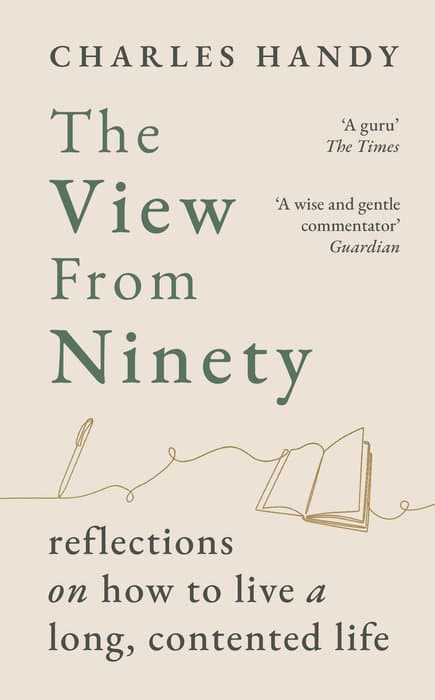 The View from Ninety Reflections on Living a Long, Contented Life