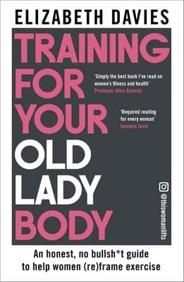 Training For Your Old Lady Body