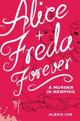 Alice & Freda Forever