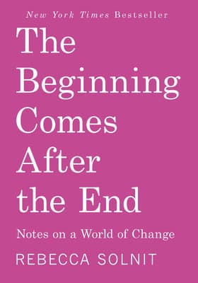 The Beginning Comes After the End