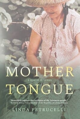 Mother Tongue: A Memoir of Taiwan