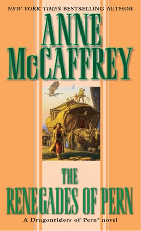 The Renegades of Pern (Pern, #10)