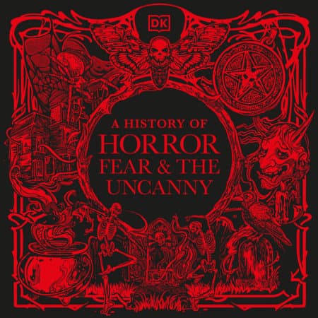 A History of Horror, Fear, and the Uncanny